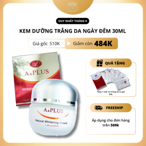 Kem dưỡng sáng da ngày đêm A&plus - 30ml